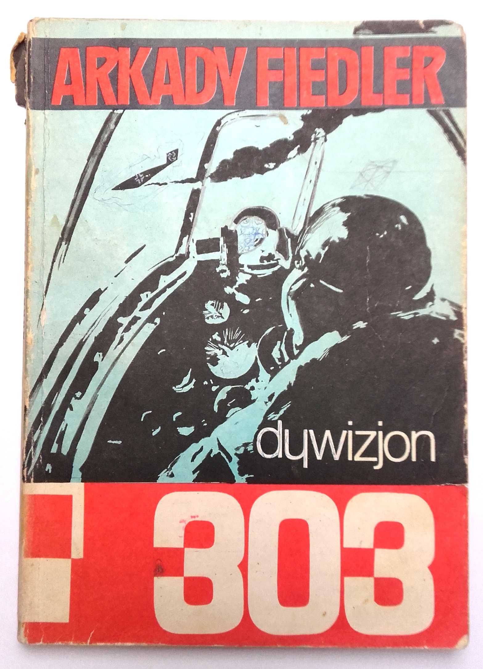 Arkady Fiedler DYWIZJON 303  reportaż II wojna światowa lotnictwo