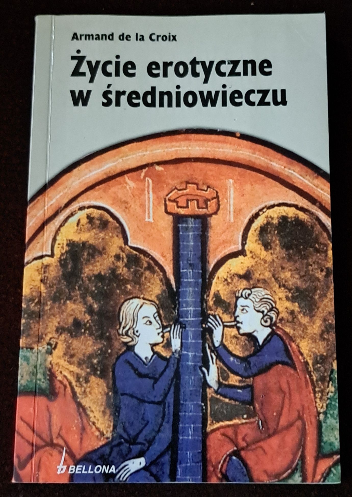 Życie erotyczne w średniowieczu. A. de La Croix.