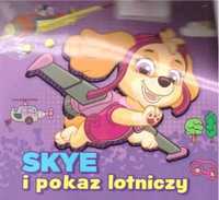 Psi patrol. Skye i pokaz lotniczy - praca zbiorowa