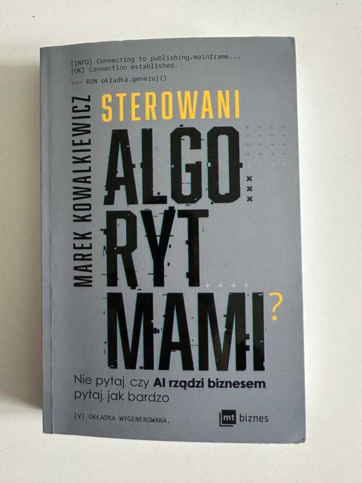 Sterowani Algorytmami? - Marek Kowalkiewicz | AI w biznesie