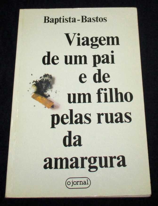 Livro Viagem de um pai e de um filho pelas ruas Baptista-Bastos