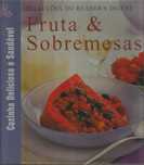 Cozinha Deliciosa e Saudável - Fruta & Sobremesas