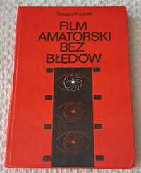 Film amatorski bez błędów. R. Kreyser.