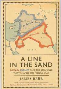 A line in the sand – Britain, France and the strugg shaped Middle East