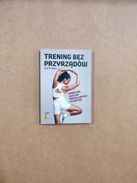 [nowa] Trening Bez Przyrządów (wydanie szóste) - Ingo Froböse