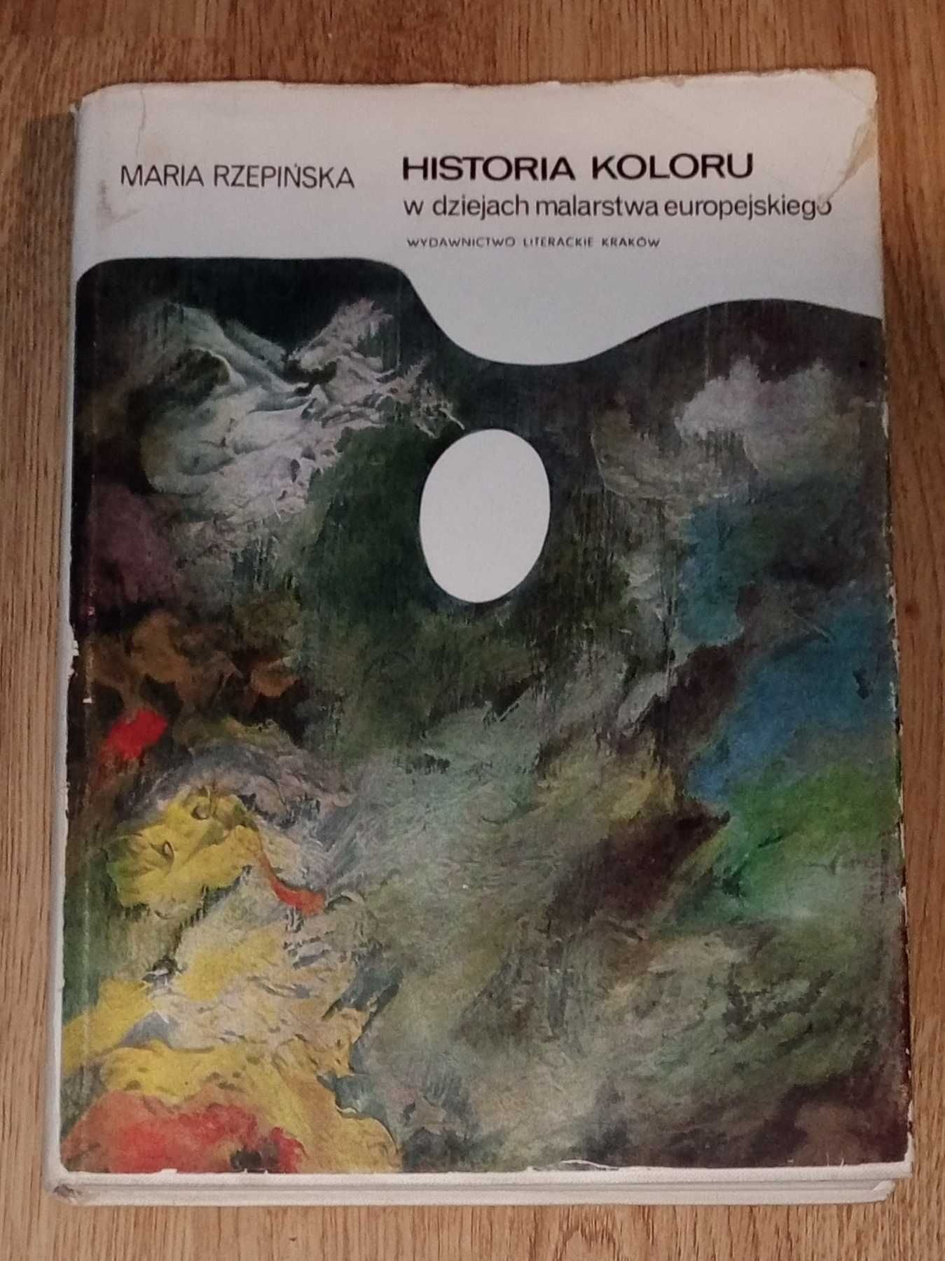 Historia koloru w dziejach malarstwa europejskiego Maria Rzepińska