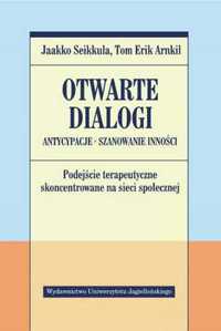 Otwarte dialogi. Antycypacje. Szanowanie Inności - Aleksandra Haduła