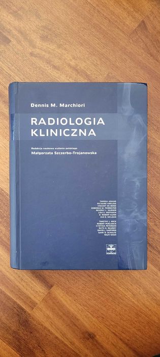 Radiologia kliniczna Dennis M.
tłum. Małgorzata Szczerbo-Trojanowska