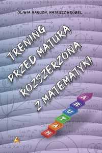 Trening przed maturą rozszerzoną z matematyki - Oliwia Makuch, Mateus