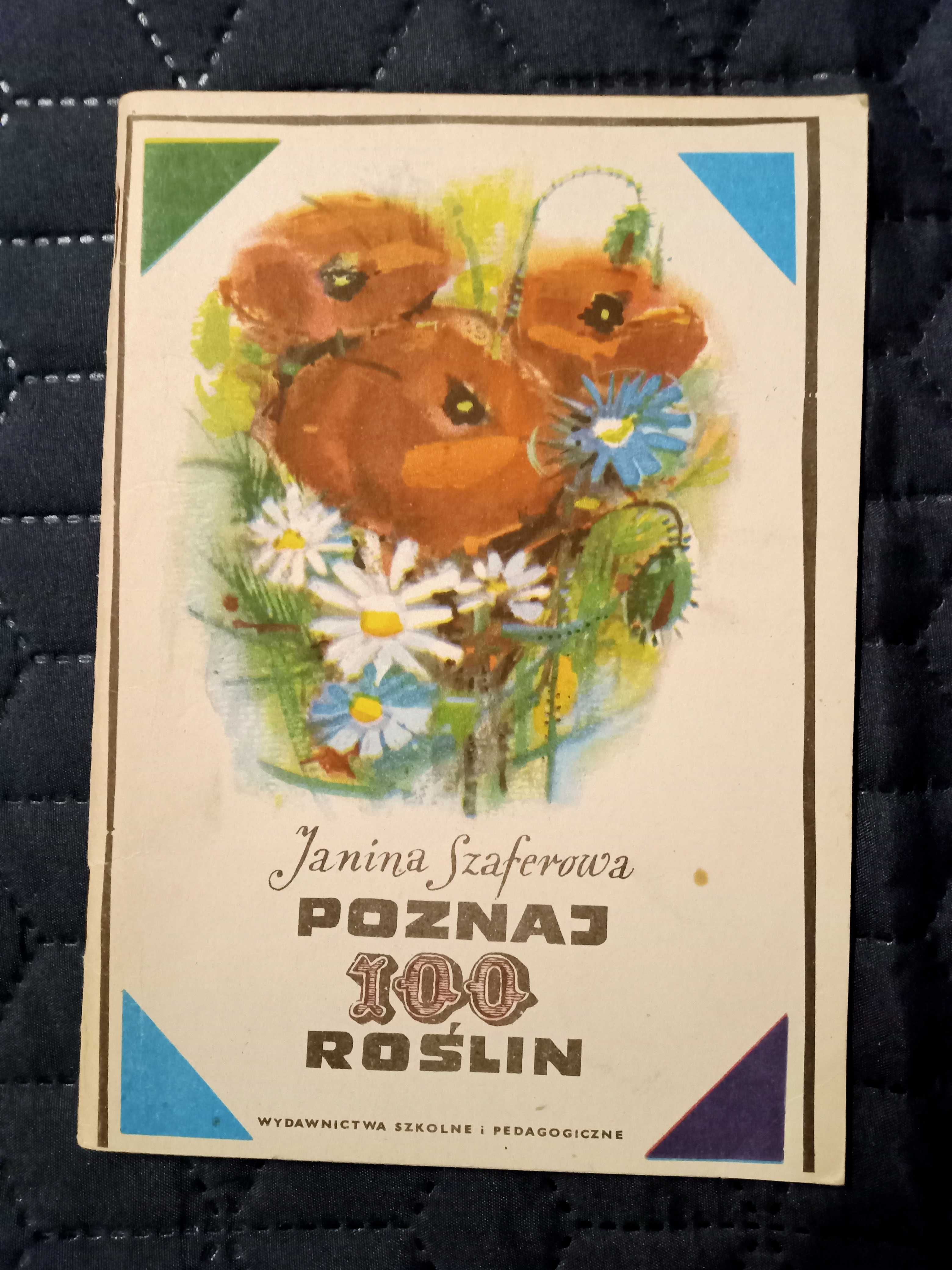 Poznaj sto roślin. Janina Szaferowa