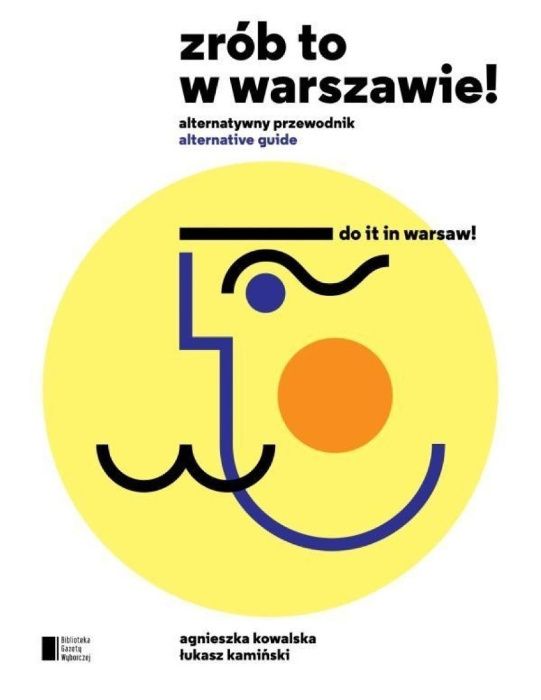 Zrób to w Warszawie! Alternatywny przewodnik
