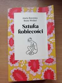 Sztuka kobiecości - A.Borowiec,B.Wróbel