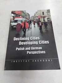 Declining Cities. Developing Cities. Polish and German perspectives