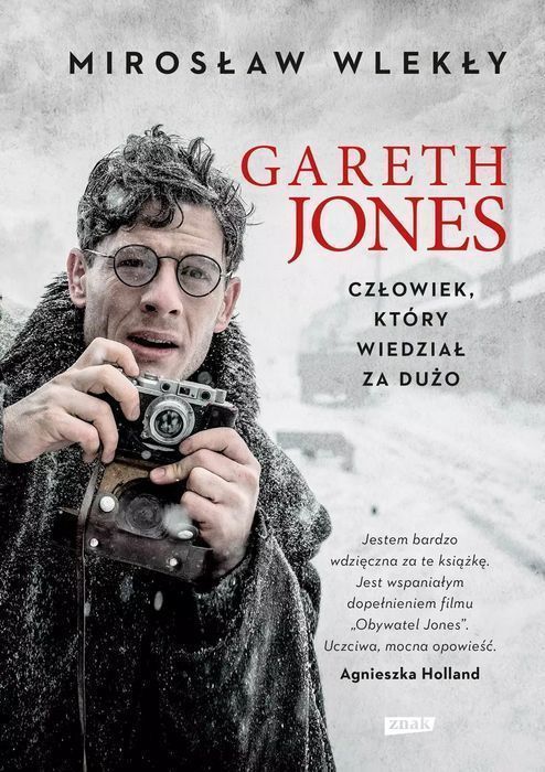 Gareth Jones. Człowiek, Który Wiedział Za Dużo Mirosław Wlekły Nowa