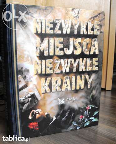 Niezwykłe miejsca.Niezwykłe krainy.