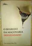 O segredo da Maçonaria Desvendado