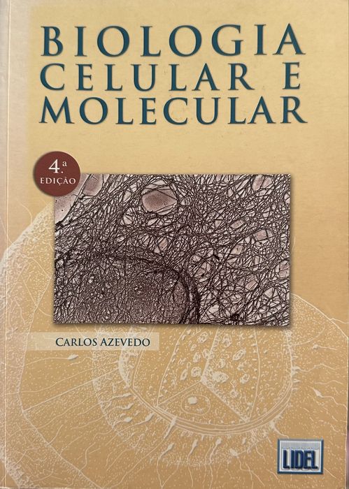 Biologia celular e molecular - 4edição - Carlos Azevedo