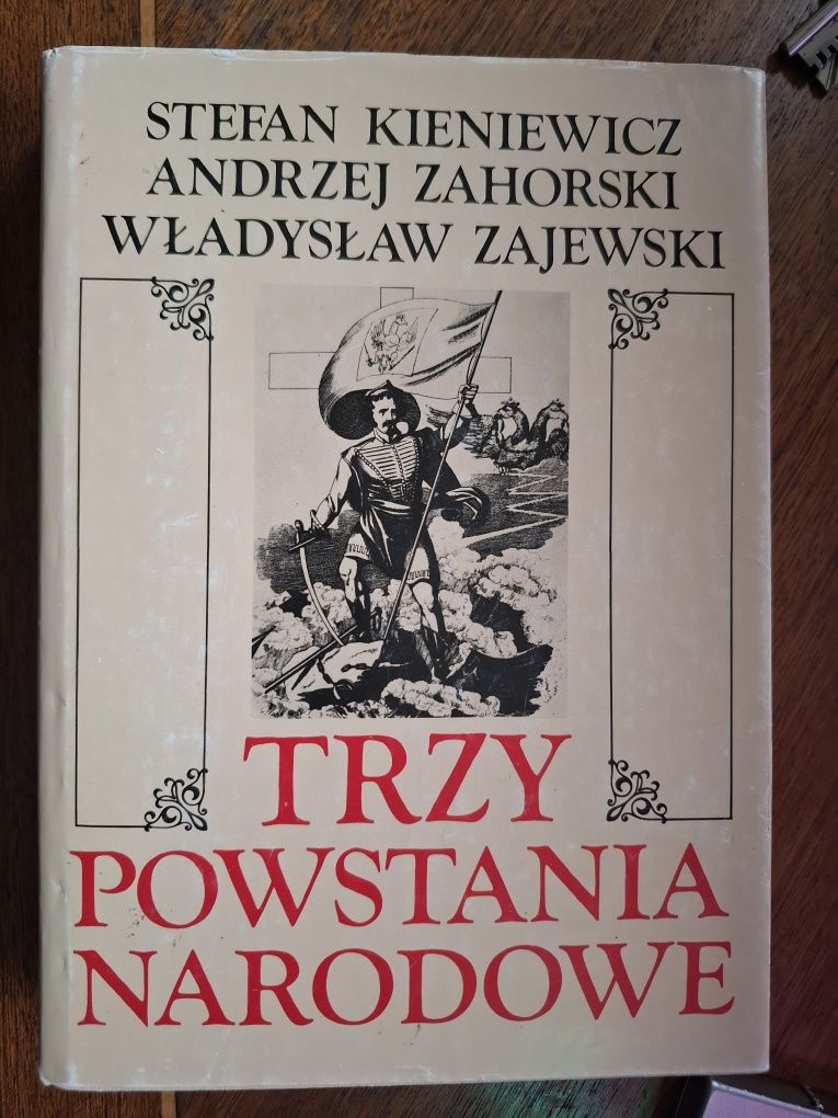 St.Kieniewicz,A.Zahorski,W.Zajewski - Trzy powstania narodowe 1992 KiW