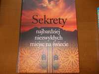 Sekrety najbardziej niezwykłych miejsc na świecie