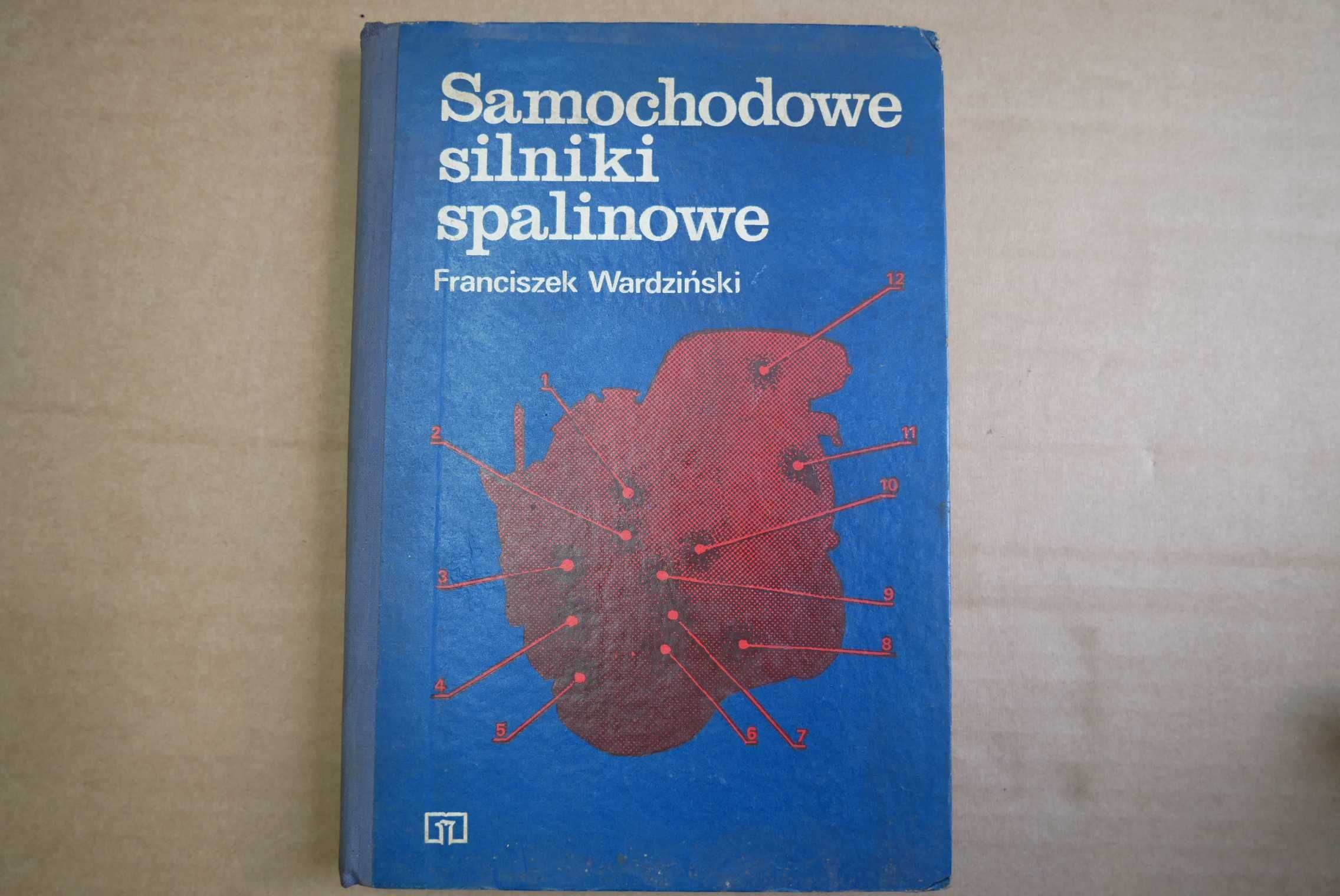 Książka "Samochodowe Silniki Spalinowe" F. Wardziński, WSiP 1968r
