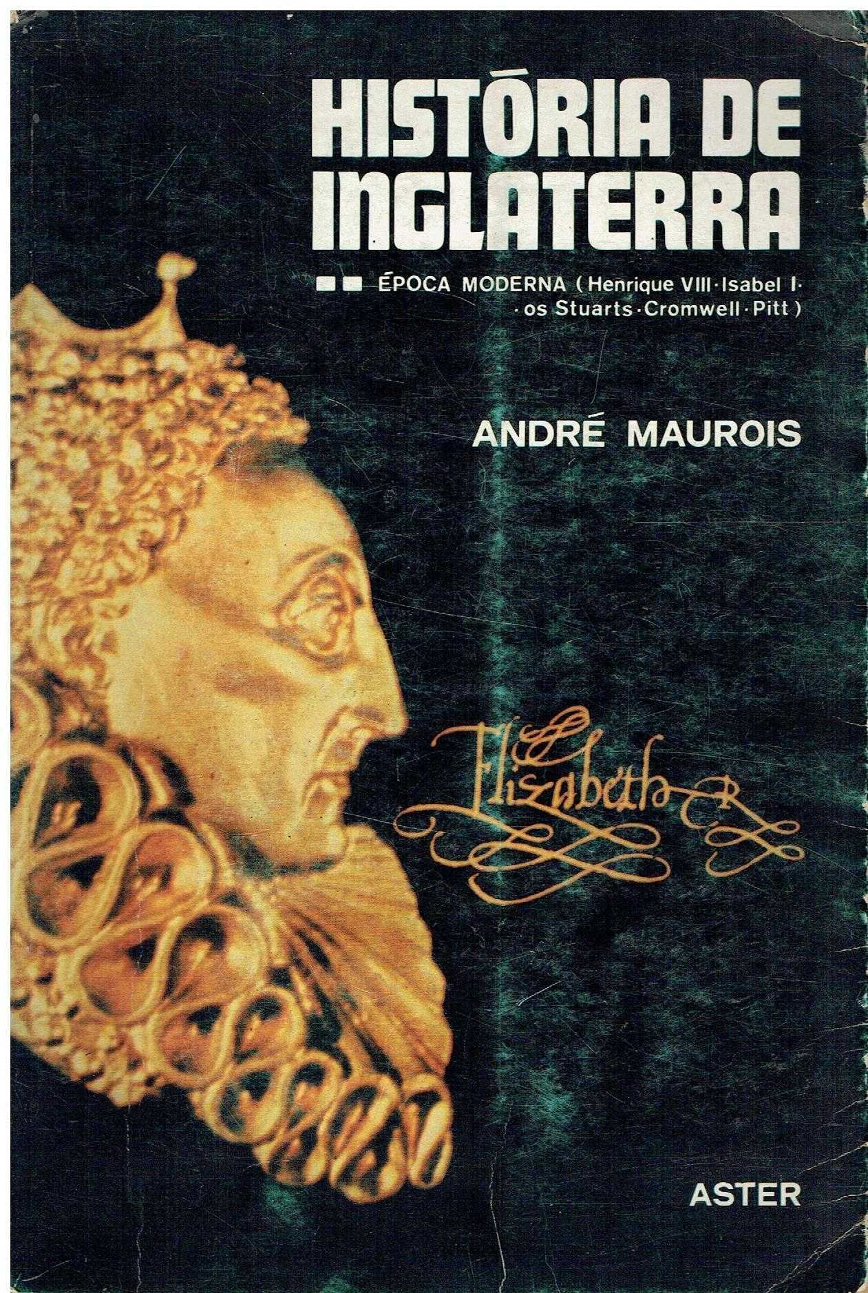 5250
	
História de Inglaterra 
Época Moderna
André Maurois