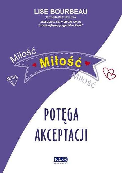 Miłość, Miłość, Miłość Potęga Akceptacji Lise Bourbeau