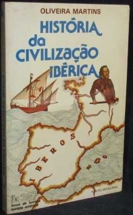 História da Civilização Ibérica - Oliveira Martins