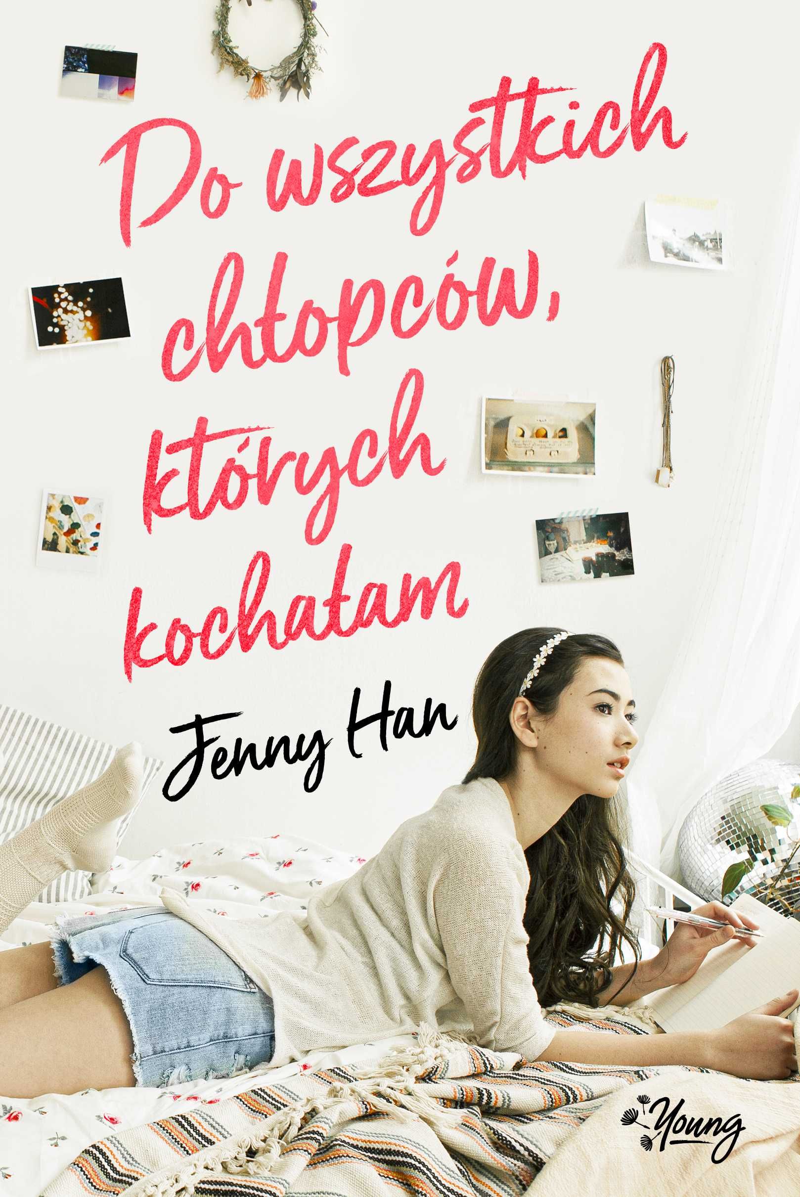 Do wszystkich chłopców, których kochałam Jenny HAN
