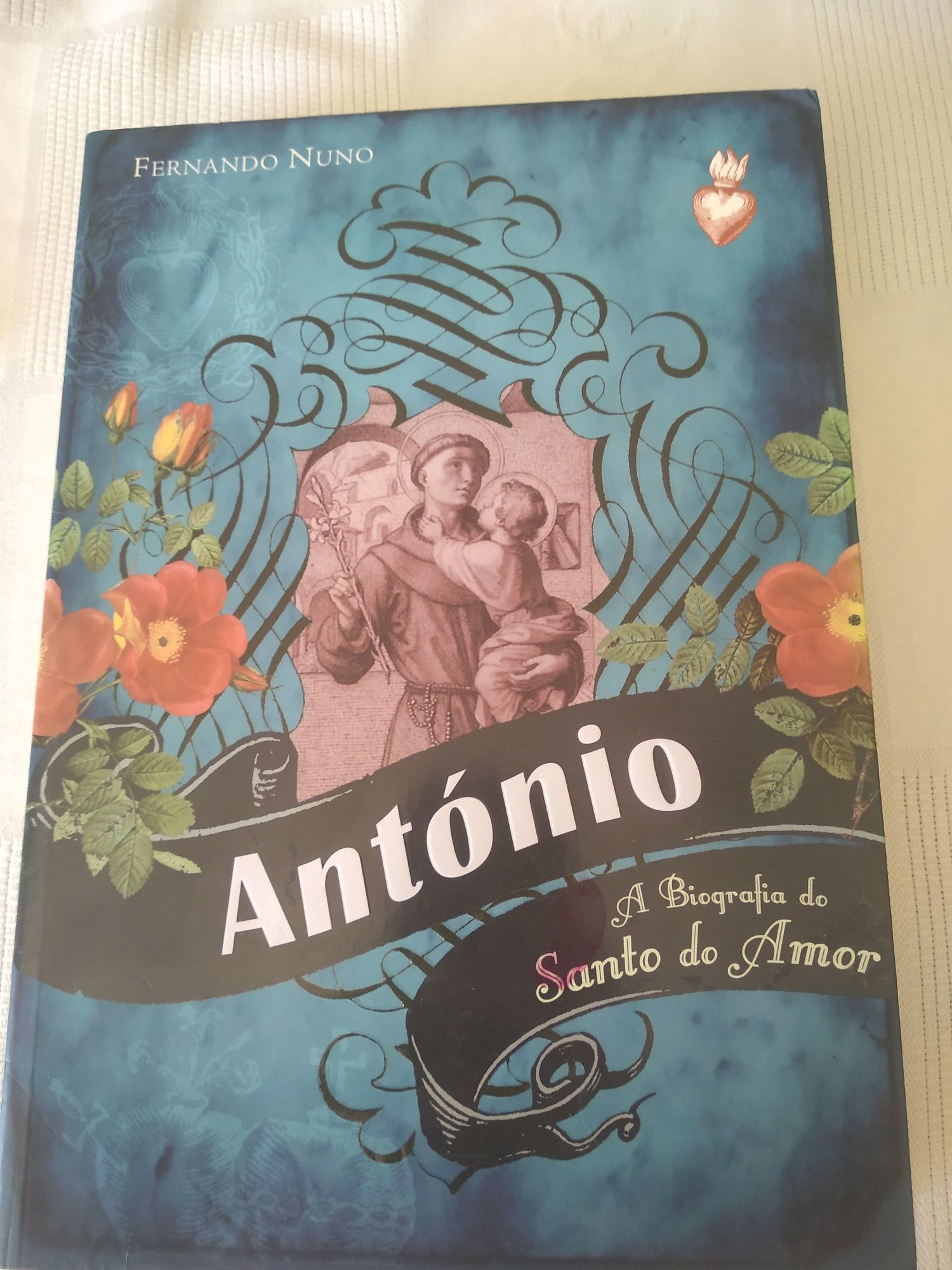 António: A Biografia do Santo do Amor