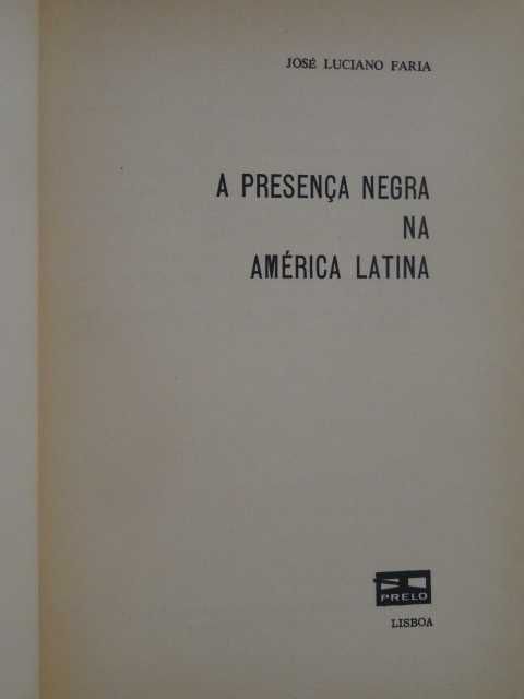 Presença Negra Na América Latina de José Luciano Faria