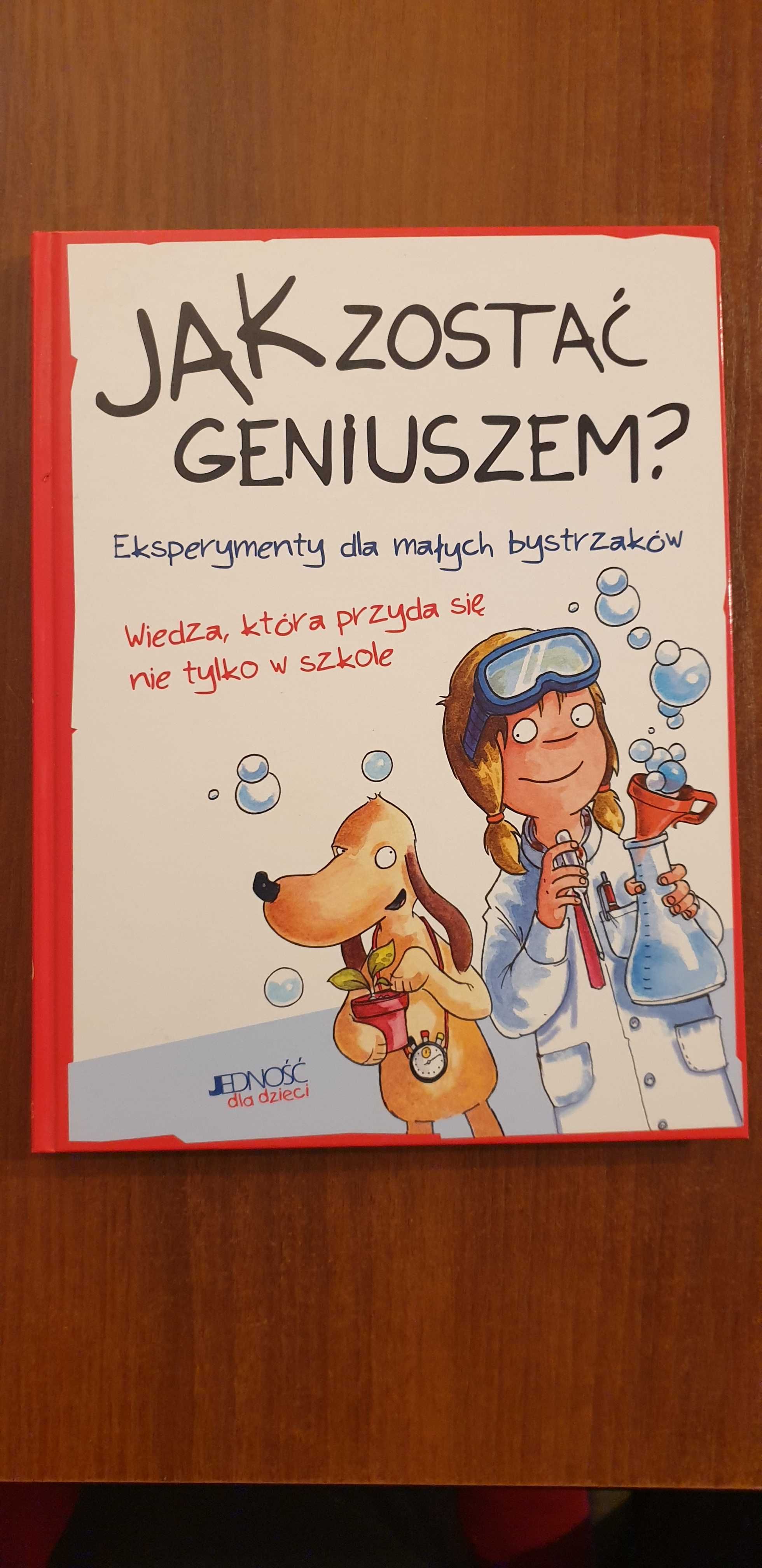 JAK zostać geniuszem? Eksperymenty dla małych bystrzaków.., na prezent