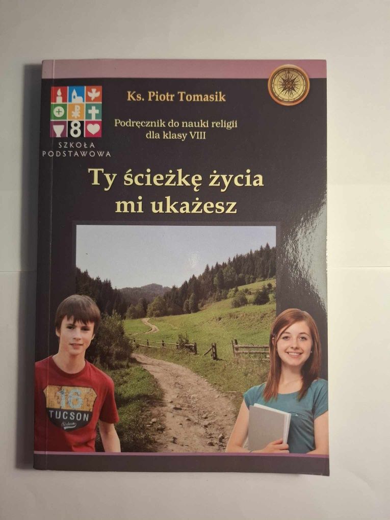 "Ty ścieżkę życia mi ukażesz" Podręcznik do nauki religii dla klasy VI