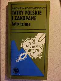 Zbigniew Korosadowicz Tatry polskie i Zakopane lato i zima 1977 SiT