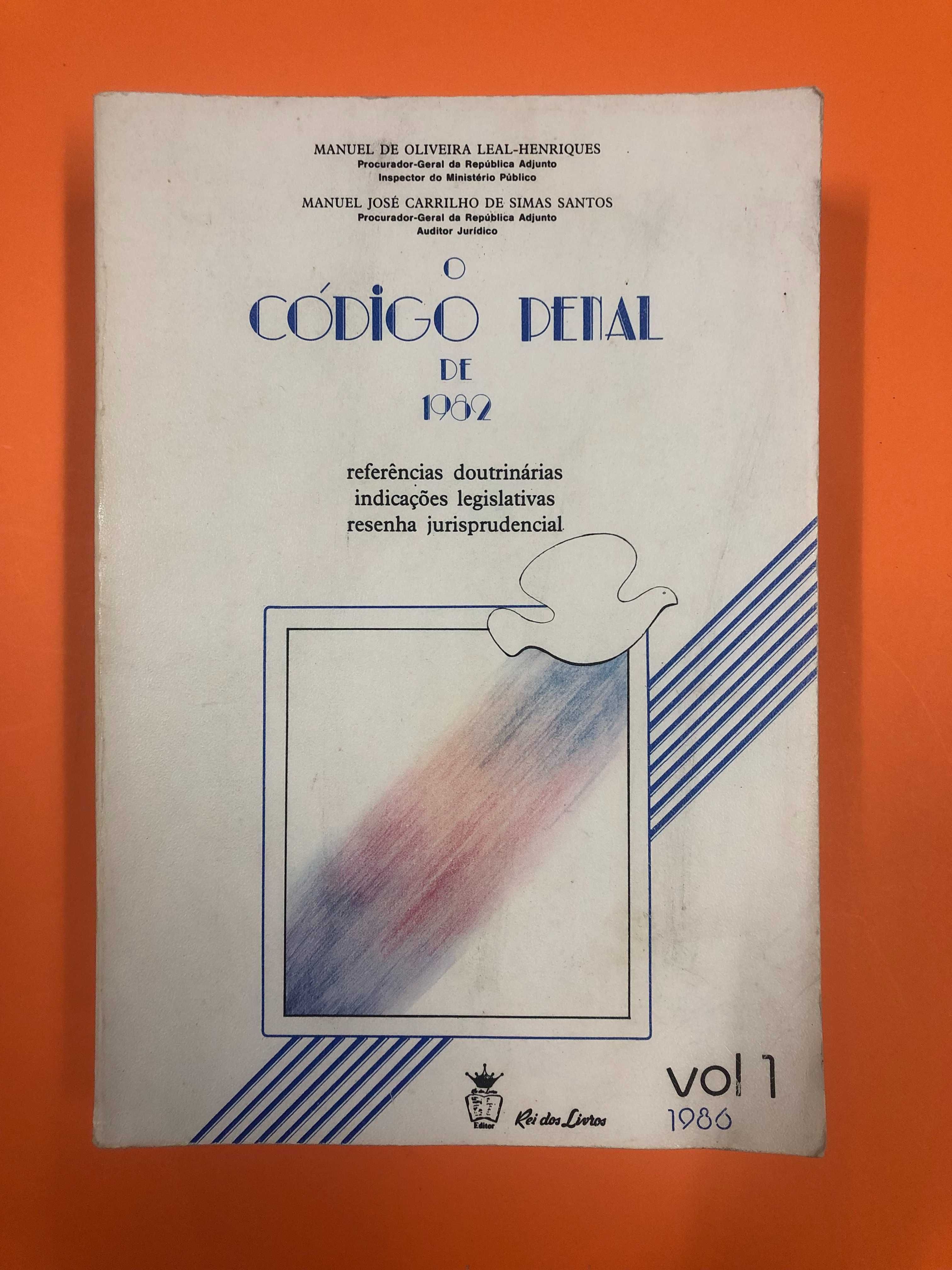 O código Penal de 1982 – Vol 1 - Manuel de Oliveira Leal-Henriques