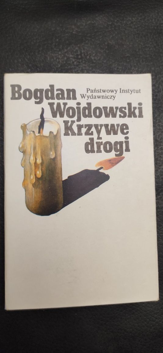 "Krzywe drogi" Bogdan Wojdowski