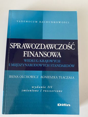 Sprawozdawczość finansowa, wydanie 3, I. Olchowicz, A. Tłaczała