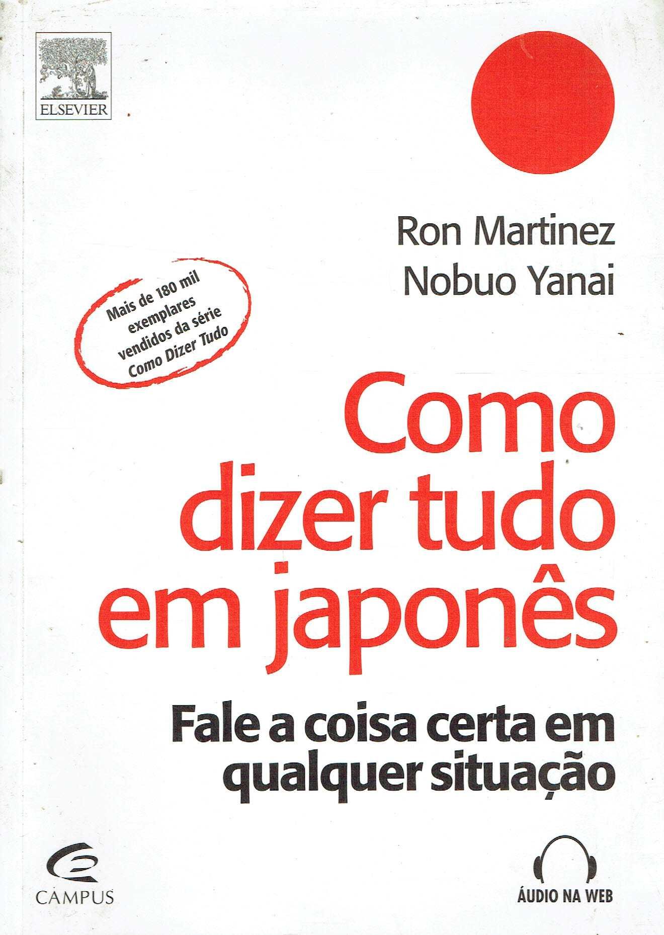 14957

Como dizer tudo em Japones

de Nobuo Yanai e Ron Martínez