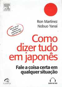 14957

Como dizer tudo em Japones

de Nobuo Yanai e Ron Martínez