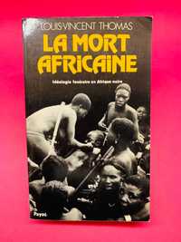 La Mort Africaine - Louis-Vincent Thomas - RARO