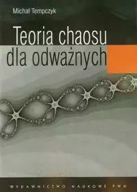 Teoria Chaosu Dla Odważnych Tempczyk Michał Nowa