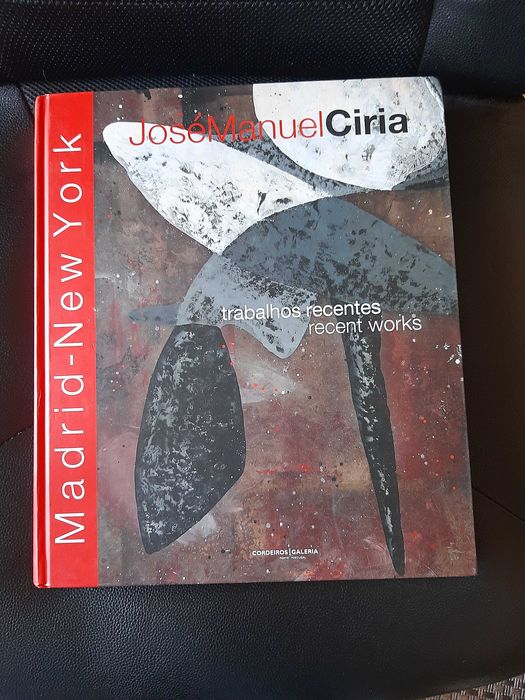 José Manuel Ciria : Madrid-New York : trabalhos recentes