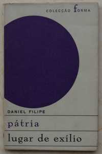 Daniel Filipe «Pátria lugar de exílio»  e «A Invenção do Amor»