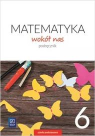 Matematyka Wokół nas SP 6 Podr. 2019 WSiP - Helena Lewicka, Marianna