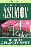 Roboty Z Planety Świtu, Asimov Isaac