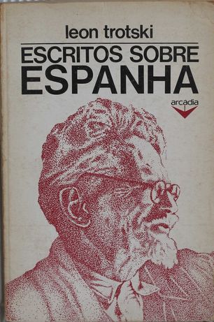 Leon Trotsky- «Escritos sobre Espanha» A revolução espanhola 1936/39.