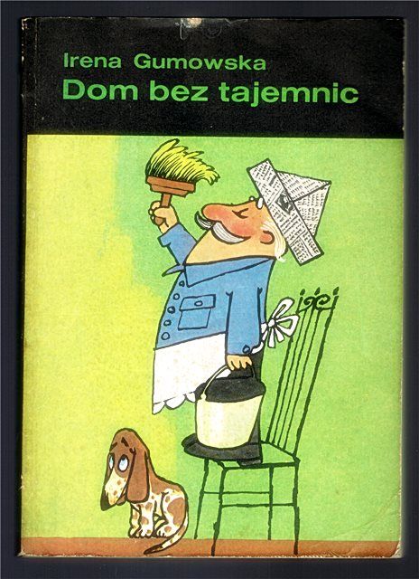 DOM BEZ TAJEMNIC - Irena Gumowska wyd. Alfa 1990