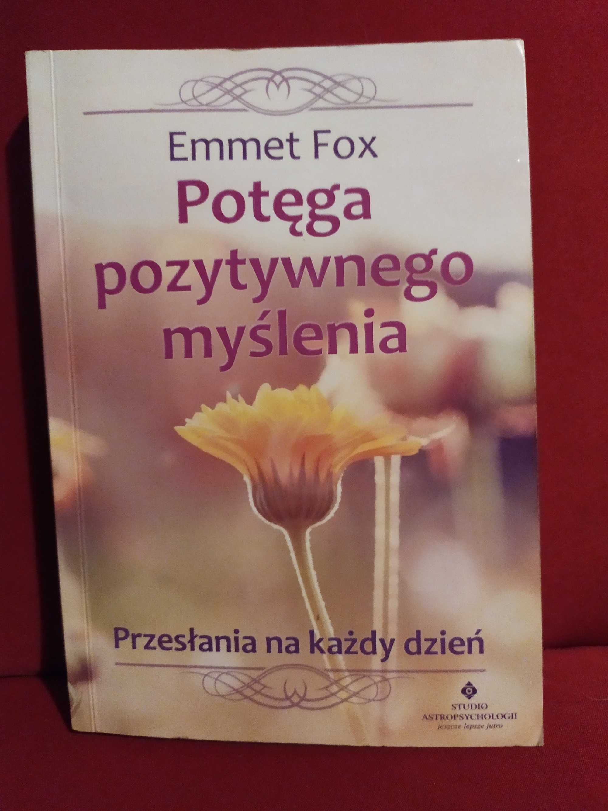 Potęga pozytywnego myślenia - Emmet Fox