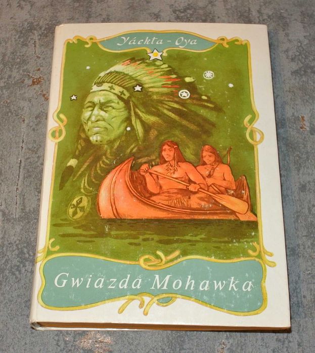 Gwiazda Mohawka - Yackta Oya