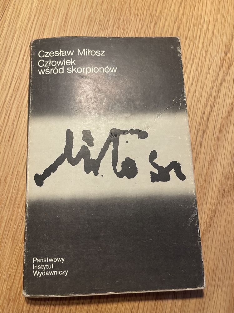 Czesław Miłosz Człowiek wśród skorpionów