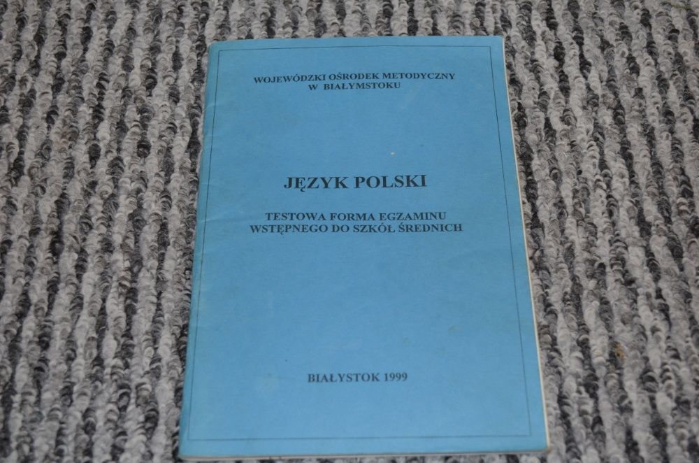 język polski testowa forma egzaminu wstępnego do szkół średnich 1999 b